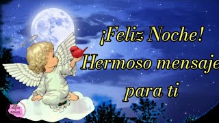 Dulces sueños hermosos mensajes para ti ⭐ feliz noche imagenes bonitas de buenas noches [upl. by Luella]