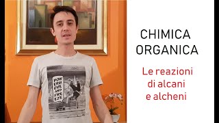 Chimica Organica  Le reazioni di alcani e alcheni [upl. by Stedmann]