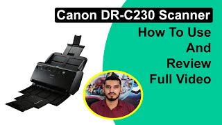 How To Use Canon imageFORMULA DRC230 Scanner ll Canon DRC230 Scanner Review ll മലയാളം [upl. by Adnahsal990]