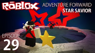 HOW DO I DEFEAT HIM Roblox Adventure Forward Star Savior 29 [upl. by Leor317]