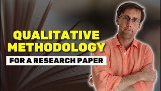 How To Write Qualitative Methodology For A Research Paper Full Tutorial  Examples [upl. by Silirama580]