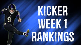 Top 12 Kicker Rankings Week 1 Fantasy Football [upl. by Nednarb]