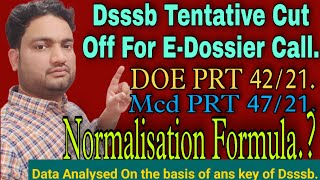 Dsssb Tentative Cut Off For EDossier Call In Ro Prt 4221 amp 4721 [upl. by Eneladgam663]