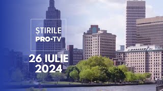 Știrile PRO TV  26 Iulie 2024 [upl. by Nitneuq]