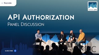 API Authorization Panel Discussion [upl. by Kemme]