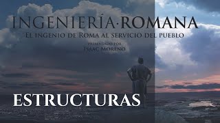 ESTRUCTURAS  Serie Documental Ingeniería Romana  Hispania Nostra [upl. by Mensch880]