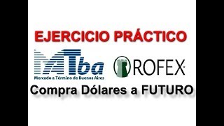 Compra Dolares BARATOS a Futuro  ROFEX [upl. by Ahsikad]