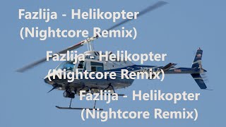 Fazlija  Helikopter Nightcore Remix Nonstop Nightcore January 2024 Day 15 [upl. by Risteau]