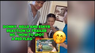 DONNY BELLE AND ESNYR REACTION SA TRAILER NG “HOW TO SPOT A RED FLAG‼️🤭🥰 [upl. by Ly721]