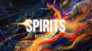 SPIRITS lyrics  BY STRUMBELLAS [upl. by Natala]