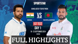 FULL HIGHLIGHTS DAY ONE  INDIA VS BANGLADESH TEST MATCH CHENNAI LIVE [upl. by Shenan]