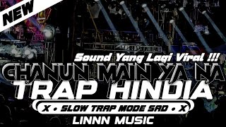 DJ TRAP SAD INDIA VIRAL TIKTOK  CHACUN MAIN YA NA SLOW [upl. by Verlee273]