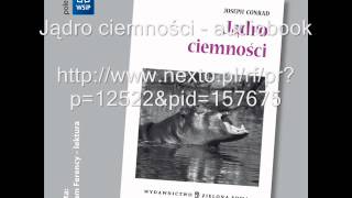 Joseph Conrad Jądro ciemności  audiobook [upl. by Jermayne341]