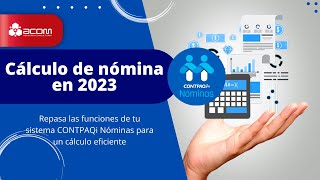 ¿Cómo hacer el cálculo de la nómina en 2023 CONTPAQi Nóminas [upl. by Eahsed]