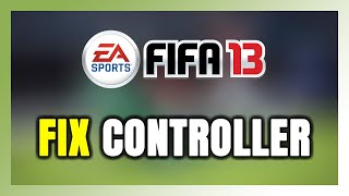 How to FIX FIFA 13 ControllerGamepad Not Working on PC [upl. by Tepper]