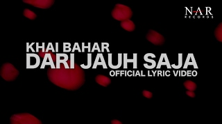 Khai Bahar  Dari Jauh Saja Official Lyric Video [upl. by Rimahs655]