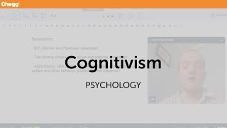 Cognitivism  Psychology  Chegg Tutors [upl. by Lrub]