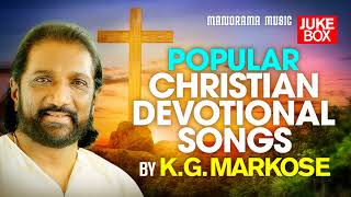 Malayalam Christian Songs by K G Markose  Malayalam Christian Devotional Songs [upl. by Aisak]