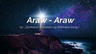 Araw Araw Lyrics Video  Zarckaroo Music  Musikero ng Billionaire Gang   quotMaikimquot Theme song [upl. by Garrott]