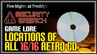 All Retro CD Locations FNAF Security Breach [upl. by Oecile]