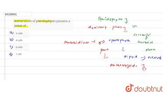 Antheridium of pteridophytes possess a jacket of [upl. by Fital]