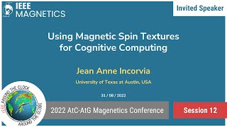 Jean Anne Incorvia Using Magnetic Spin Textures for Cognitive Computing Invited [upl. by Anaujnas]