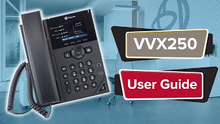 Polycom User Guide I Polycom VVX250 Handset [upl. by Shantha]