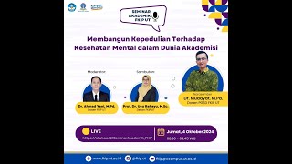 Seminar Akademik FKIP UT Seri 4 Membangun Kepedulian Terhadap Kesehatan Mental dalam Dunia Akademisi [upl. by Fina712]