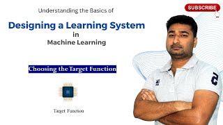 22 Designing a Learning System  Choosing Target Function  CSE Simplified Sagu Amit [upl. by Erminie]