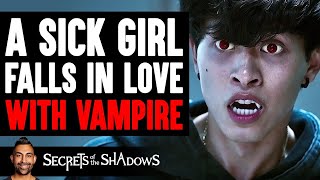 Sick Girl FALLS IN LOVE With VAMPIRE Ft Alan Chikin Chow amp Chelsea Sik  Dhar Mann Studios [upl. by Alegnasor]