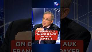 quotOn demande aux Français de payer pour les Ukrainiens tout en baissant le service publicquot ukraine [upl. by Namsaj656]