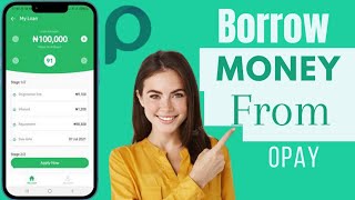 How To Borrow Money From Opay  Get Loan From Opay [upl. by Lucio]