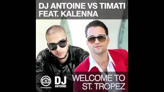 DJ Antoine  Welcome To St Tropez [upl. by Borrell]