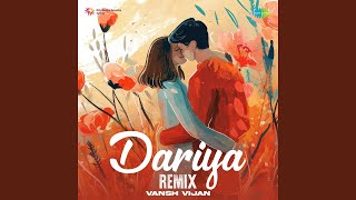 Dariya  Remix [upl. by Dex]