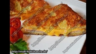 How to Make French Toast  French Toast mit Schinken und Käse [upl. by Anh957]