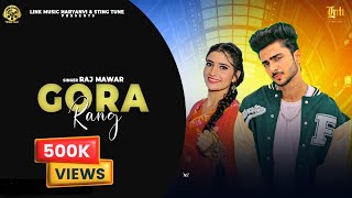 Gora Rang Official Video Raj Mawar  Ansh Kukreja amp Bharti Chaudhary  Latest Haryanvi Song 2024 [upl. by Anauqat88]