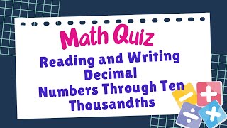 MATH QUIZ  QUARTER 2 MATH 5 WEEK 1 READING AND WRITING DECIMAL NUMBERS THROUGH TEN THOUSANDTHS [upl. by Erelia296]