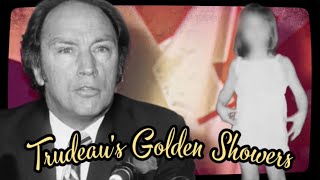 Trudeau’s Golden Showers [upl. by Atsira64]