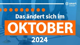 Das ändert sich im Oktober 2024  Neuigkeiten Gesetze amp Steuern Oktober 2024 [upl. by Pauly]