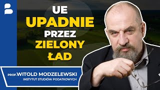 Zielony ĹAD zniszczy UE Co potem PRYWATNA WĹASNOĹšÄ† ZAGROĹ»ONA KONIEC GOTĂ“WKI PROF W MODZELEWSKI [upl. by Phia]