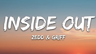 Zedd  Inside Out Lyrics feat Griff [upl. by Moskow]