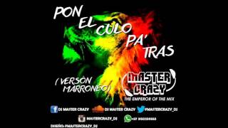 pon el culo pa tras version marroneo Dj Master Crazy the emperor of the mix [upl. by Esoranna]