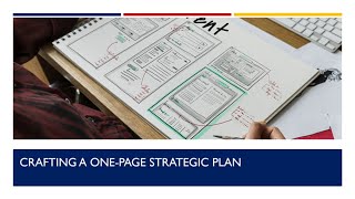 Crafting a One Page Strategic Plan [upl. by Soisanahta73]