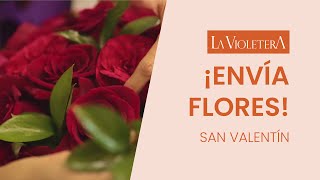 🌹Envía Flores en San Valentin  La Violetera 🌹 [upl. by Suiraj]