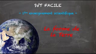 SVT FACILE  1ère ens sci  La forme de la Terre [upl. by Ahcsatan841]