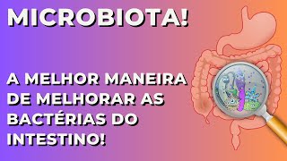 A melhor maneira de melhorar as bactérias do intestino [upl. by Lledo524]