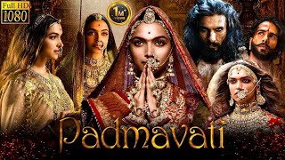 Padmavati Full Movie In Hindi HD 2024  New Superhit Bollywood Movie in Hindi [upl. by Jacklin]