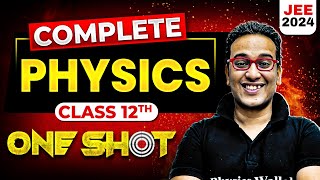 Complete Class 12th PHYSICS in 1 Shot  Maha Revision  JEE Main 2024 [upl. by Eylloh]