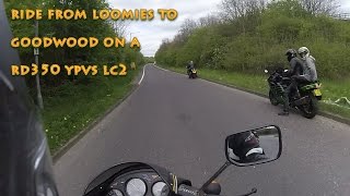 Loomies to Goodwood on a Yamaha RD350 YPVS LC2 [upl. by Sherlock]