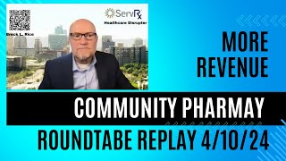 More Revenue Roundtable Replay 41024 communitypharmacy pharmacy pharmacist [upl. by Carrelli]